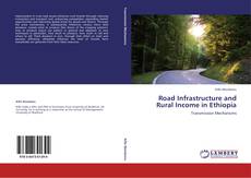 Couverture de Road Infrastructure and Rural Income in Ethiopia