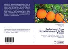 Evaluation of Citrus Germplasm Against Canker Disease kitap kapağı