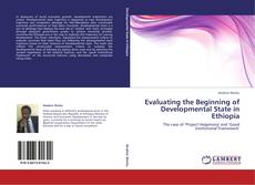 Bookcover of Evaluating the Beginning of Developmental State in Ethiopia