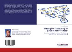 Capa do livro de Intelligent scheduling of parallel harware tests 