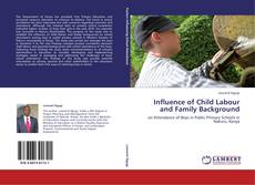 Couverture de Influence of Child Labour and Family Background