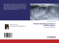Capa do livro de Female tattooing practice in amhara region: 