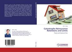 Catastrophe Reinsurance Retentions and Limits kitap kapağı