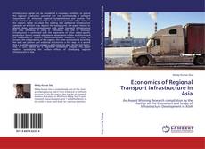 Buchcover von Economics of Regional Transport Infrastructure in Asia