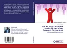 Copertina di The impact of principals Leadership on school Academic Performance