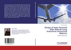 Portada del libro de Design of Solar Powered High Altitude Long Endurance Unmanned Biplanes
