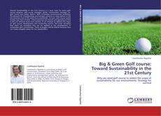 Buchcover von Big & Green Golf course: Toward Sustainability in the 21st Century