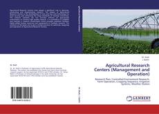 Portada del libro de Agricultural Research Centers (Management and Operation)