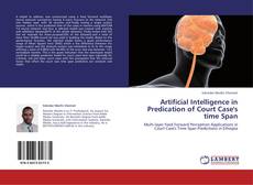 Artificial Intelligence in Predication of Court Case's time Span kitap kapağı