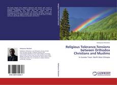 Religious Tolerance,Tensions between Orthodox Christians and Muslims kitap kapağı