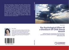 The Psychological Effect Of a Disclosure Of Child Sexual Assault的封面