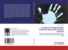 Buchcover von Analysis of Cogeneration Powered Absorption Chiller Systems