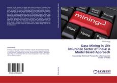 Couverture de Data Mining in Life Insurance Sector of India: A Model Based Approach