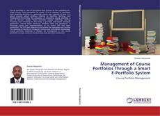 Management of Course Portfolios Through a Smart E-Portfolio System的封面