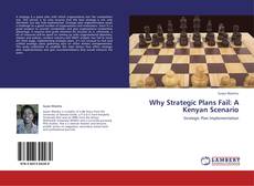 Why Strategic Plans Fail: A Kenyan Scenario kitap kapağı