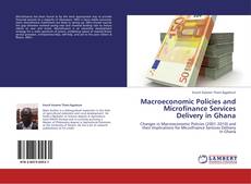 Buchcover von Macroeconomic Policies and Microfinance Services Delivery in Ghana