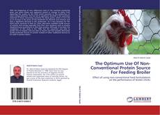Bookcover of The Optimum Use Of Non-Conventional Protein Source For Feeding Broiler