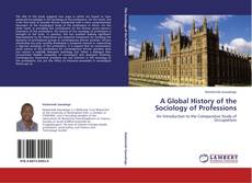 Portada del libro de A Global History of the Sociology of Professions