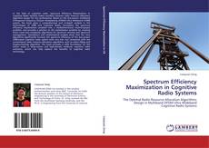 Buchcover von Spectrum Efficiency Maximization in Cognitive Radio Systems