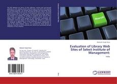 Evaluation of Library Web Sites of Select Institute of Management: kitap kapağı