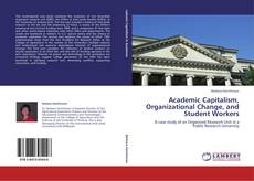 Bookcover of Academic Capitalism, Organizational Change, and Student Workers