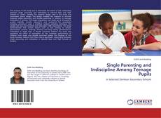 Buchcover von Single Parenting and Indiscipline Among Teenage Pupils