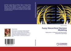 Bookcover of Fuzzy Hierarchical Decision Modeling