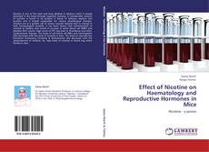 Bookcover of Effect of Nicotine on Haematology and Reproductive Hormones in Mice