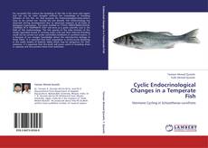 Capa do livro de Cyclic Endocrinological Changes in a Temperate Fish 