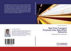 Couverture de Real Time Transport Protocols Over Best-Effort Networks