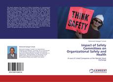 Bookcover of Impact of Safety Committees on Organizational Safety and Health