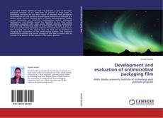Bookcover of Development and evaluation of antimicrobial packaging film