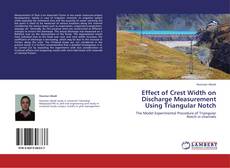 Bookcover of Effect of Crest Width on Discharge Measurement Using Triangular Notch
