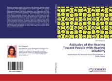 Bookcover of Attitudes of the Hearing Toward People with Hearing Disability