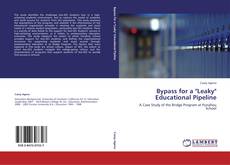 Bookcover of Bypass for a "Leaky" Educational Pipeline