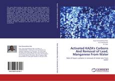 Buchcover von Activated KAZA's Carbons And Removal of Lead, Manganese From Water
