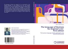 The language of Business for Engineer's A-Z   First edition kitap kapağı