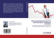 Bookcover of The Psychological Impact of Downsizing on Employee Survivors