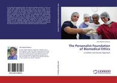 Capa do livro de The Personalist Foundation of Biomedical Ethics 