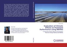 Portada del libro de Evaluation of Climatic Effects on Pavement Performance using MEPDG