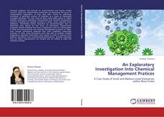 Buchcover von An Exploratory Investigation Into Chemical Management Pratices