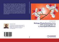 Couverture de Biology,Phytochemistry & In vitro propagation of C.macroptera(Satkara)