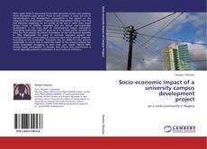 Socio-economic impact of a university campus development  project kitap kapağı