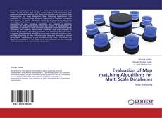Bookcover of Evaluation of Map matching Algorithms for Multi Scale Databases