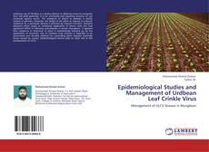 Couverture de Epidemiological Studies and Management of Urdbean Leaf Crinkle Virus