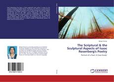 Bookcover of The Scriptural & the Sculptural Aspects of Isaac Rosenberg's Poetry