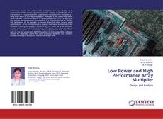 Copertina di Low Power and High Performance Array Multiplier