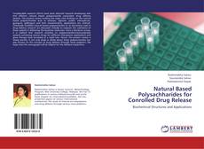 Couverture de Natural Based Polysachharides for Conrolled Drug Release