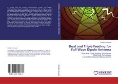 Capa do livro de Dual and Triple Feeding for Full Wave Dipole Antenna 