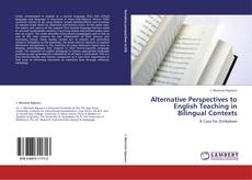 Bookcover of Alternative Perspectives to English Teaching in Bilingual Contexts